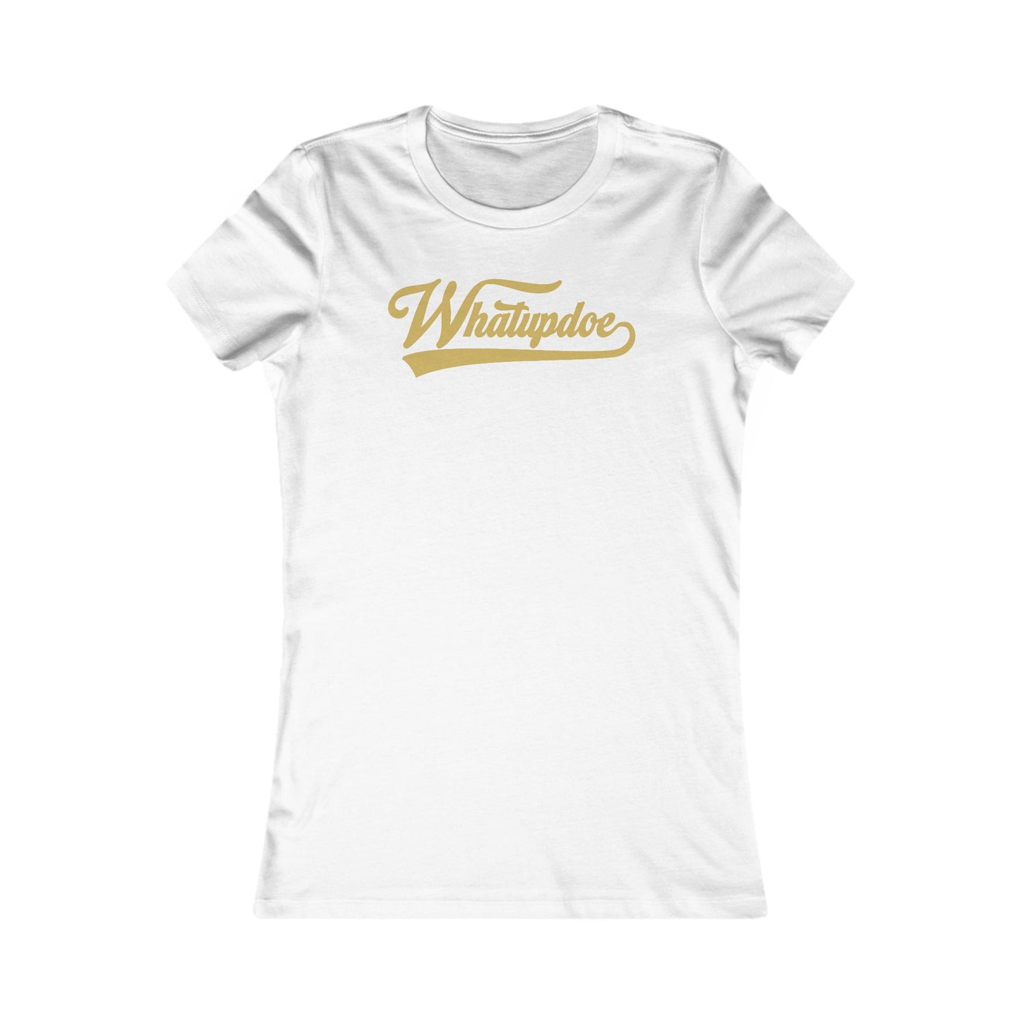 Women's Whatupdoe Gold Lettering T-Shirt in Various Color Combinations