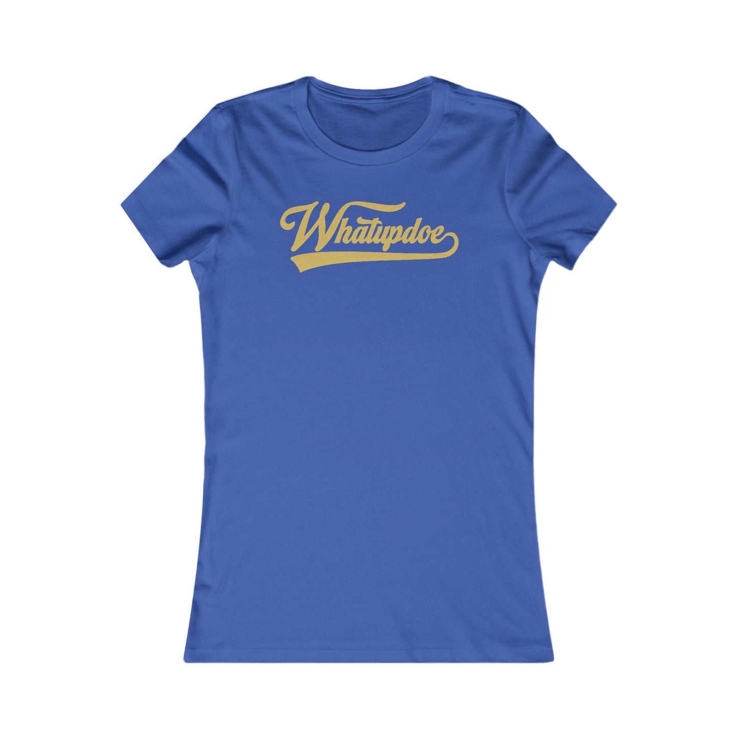 Women's Whatupdoe Gold Lettering T-Shirt in Various Color Combinations