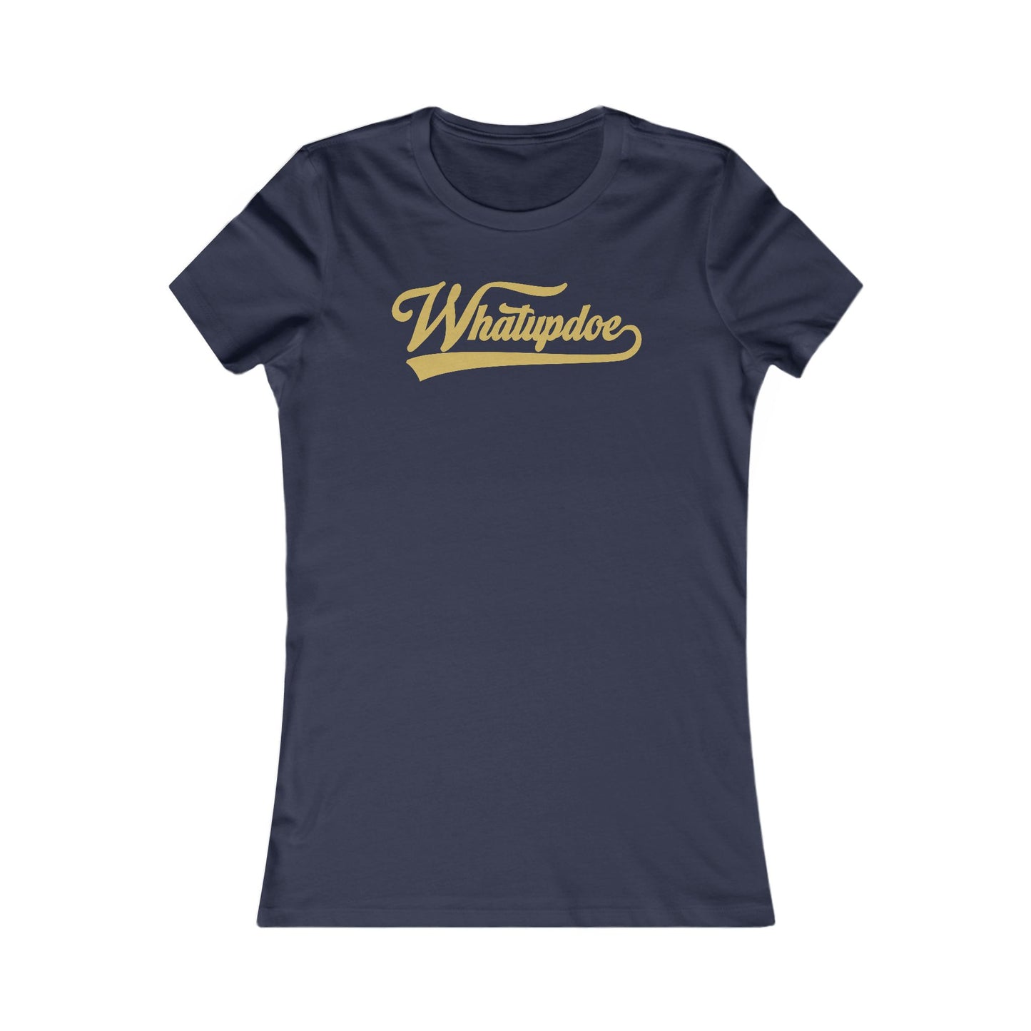 Women's Whatupdoe Gold Lettering T-Shirt in Various Color Combinations