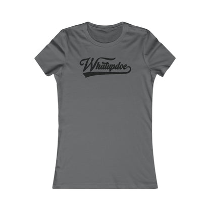 Women's Whatupdoe Black Lettering T-Shirt in in Various Color Combinations